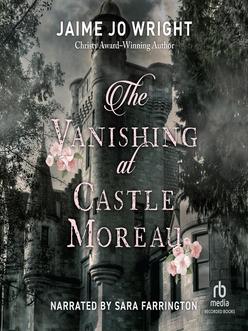 Title details for The Vanishing at Castle Moreau by Jaime Jo Wright - Wait list